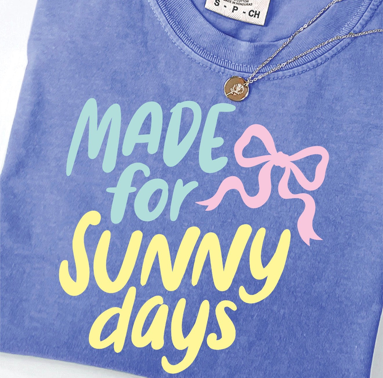 Made For Sunny Days Tee
