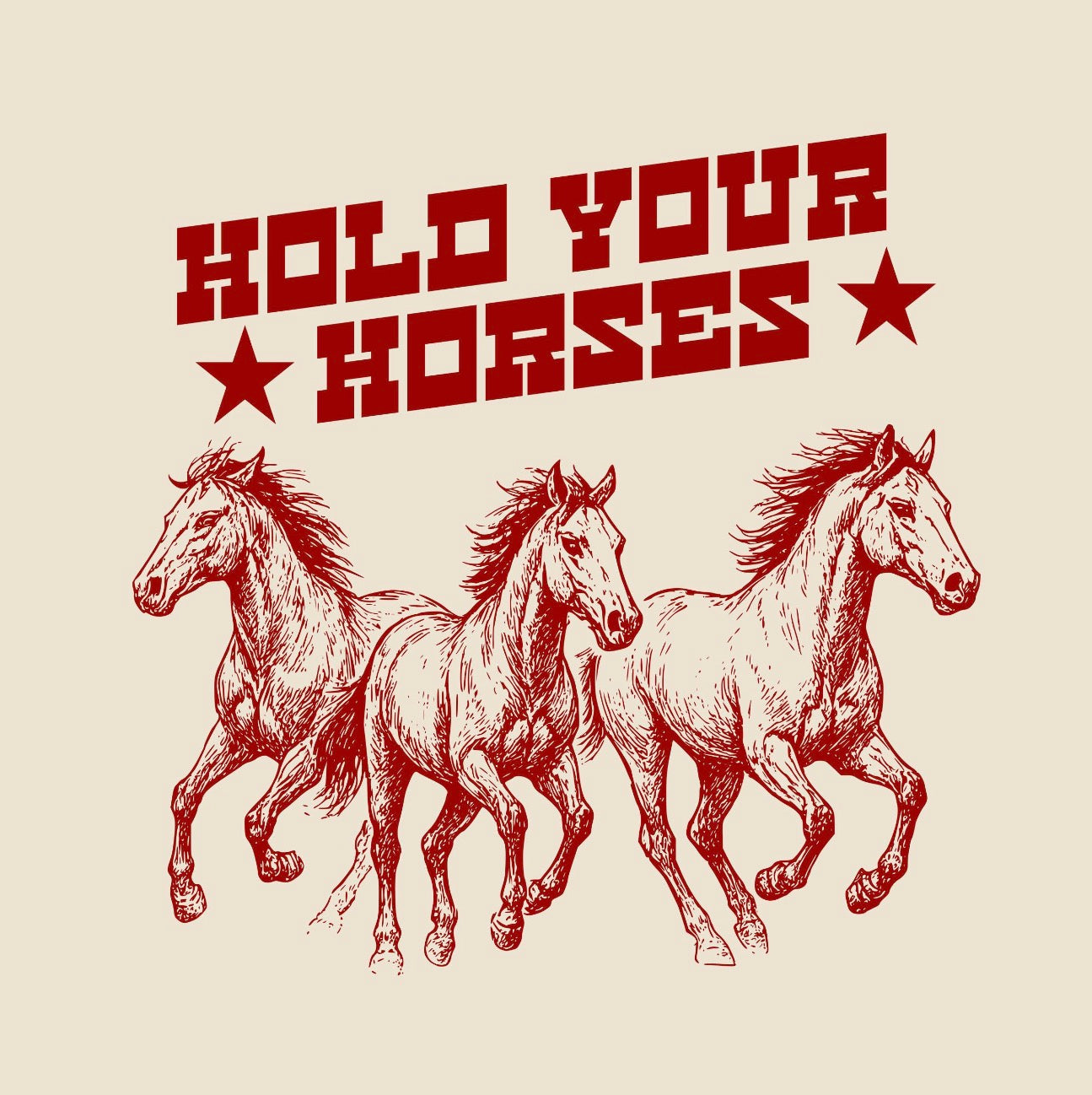 Hold Your Horses Tee