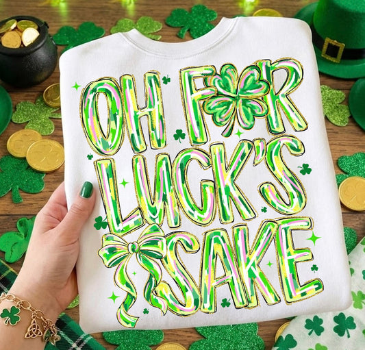 Oh For Lucks sake Tshirt