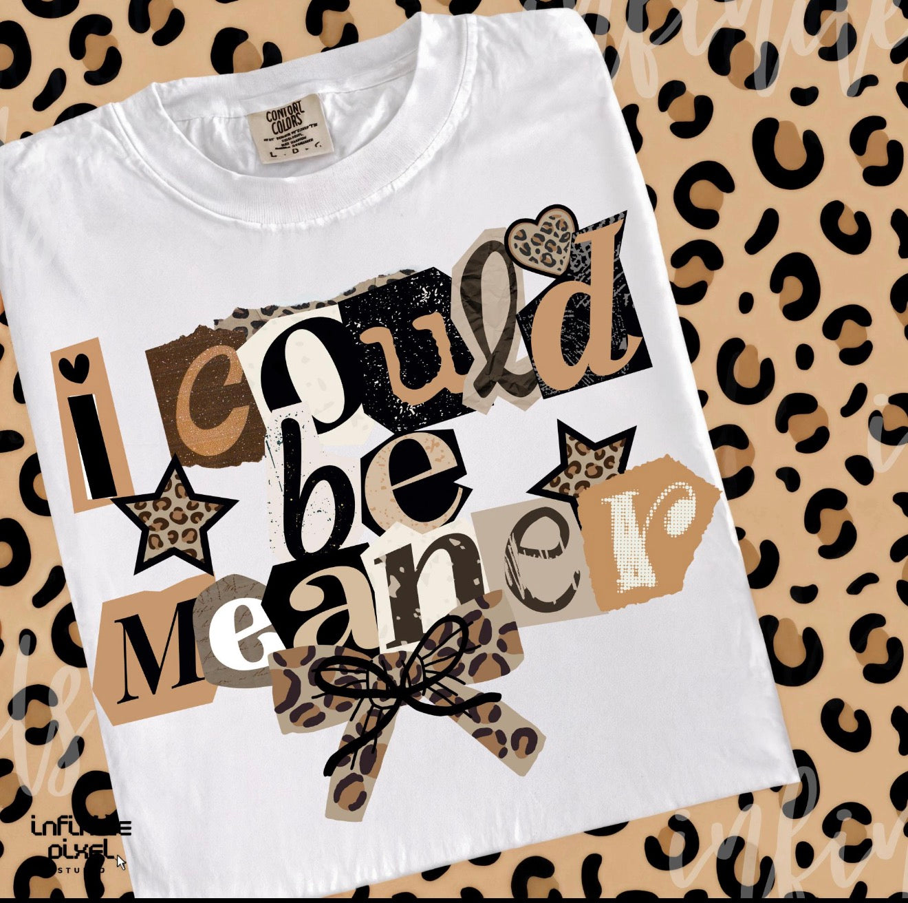I could be meaner Tshirt