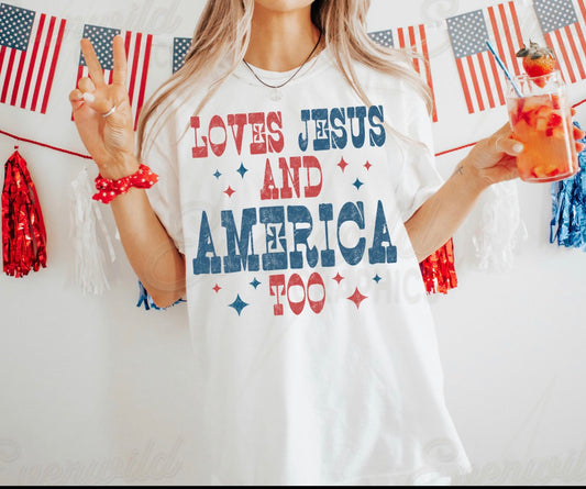 Loves Jesus and America Too Tee